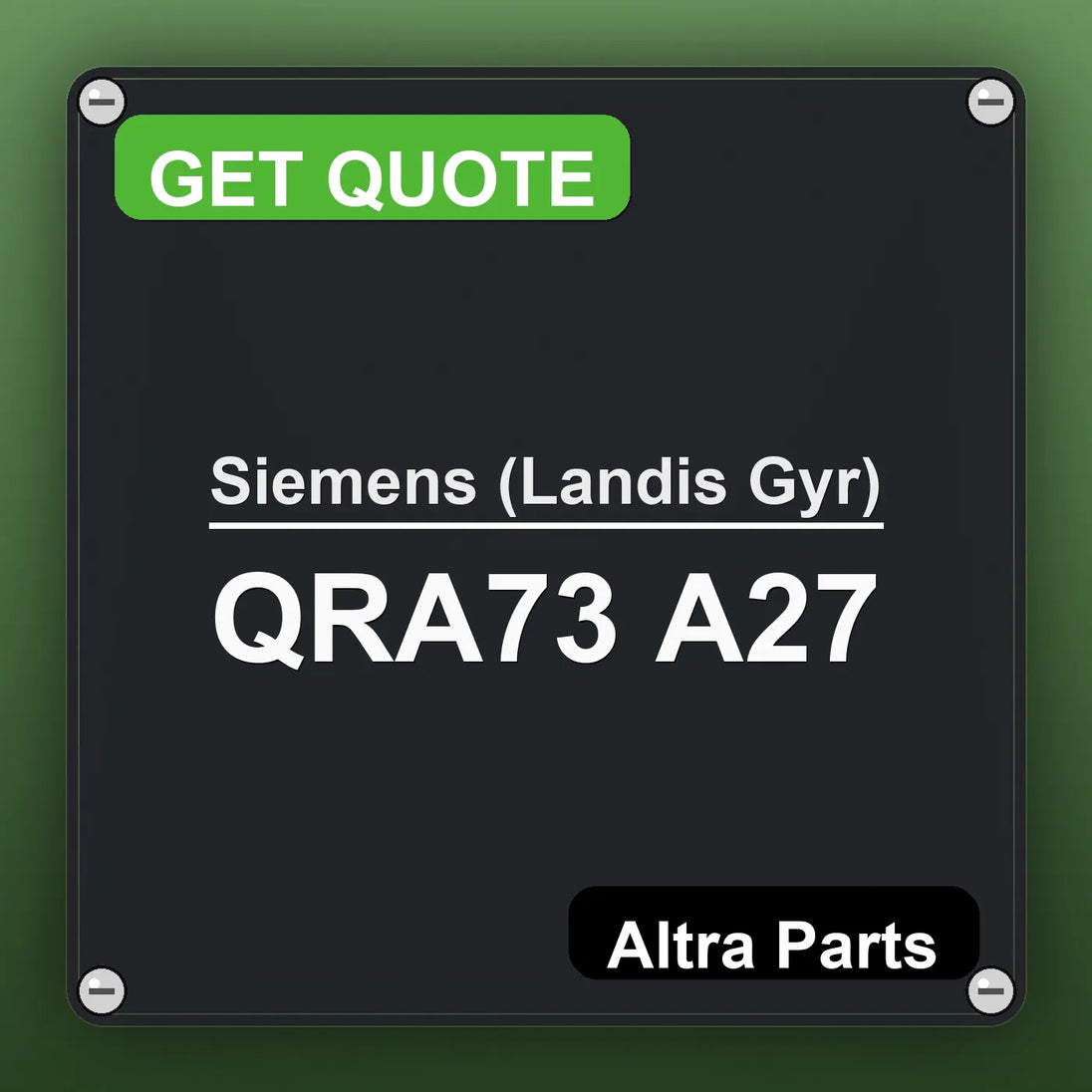 Siemens (Landis Gyr) QRA73 A27 industrial nameplate style image – Altra Parts. GET QUOTE.