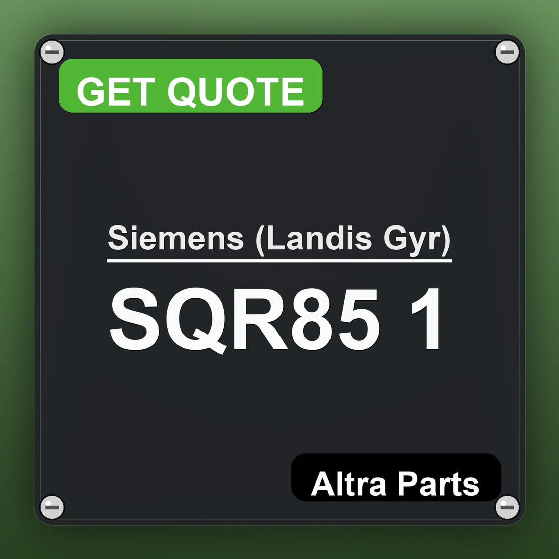Siemens (Landis Gyr) SQR85 1 industrial nameplate style image – Altra Parts. GET QUOTE.