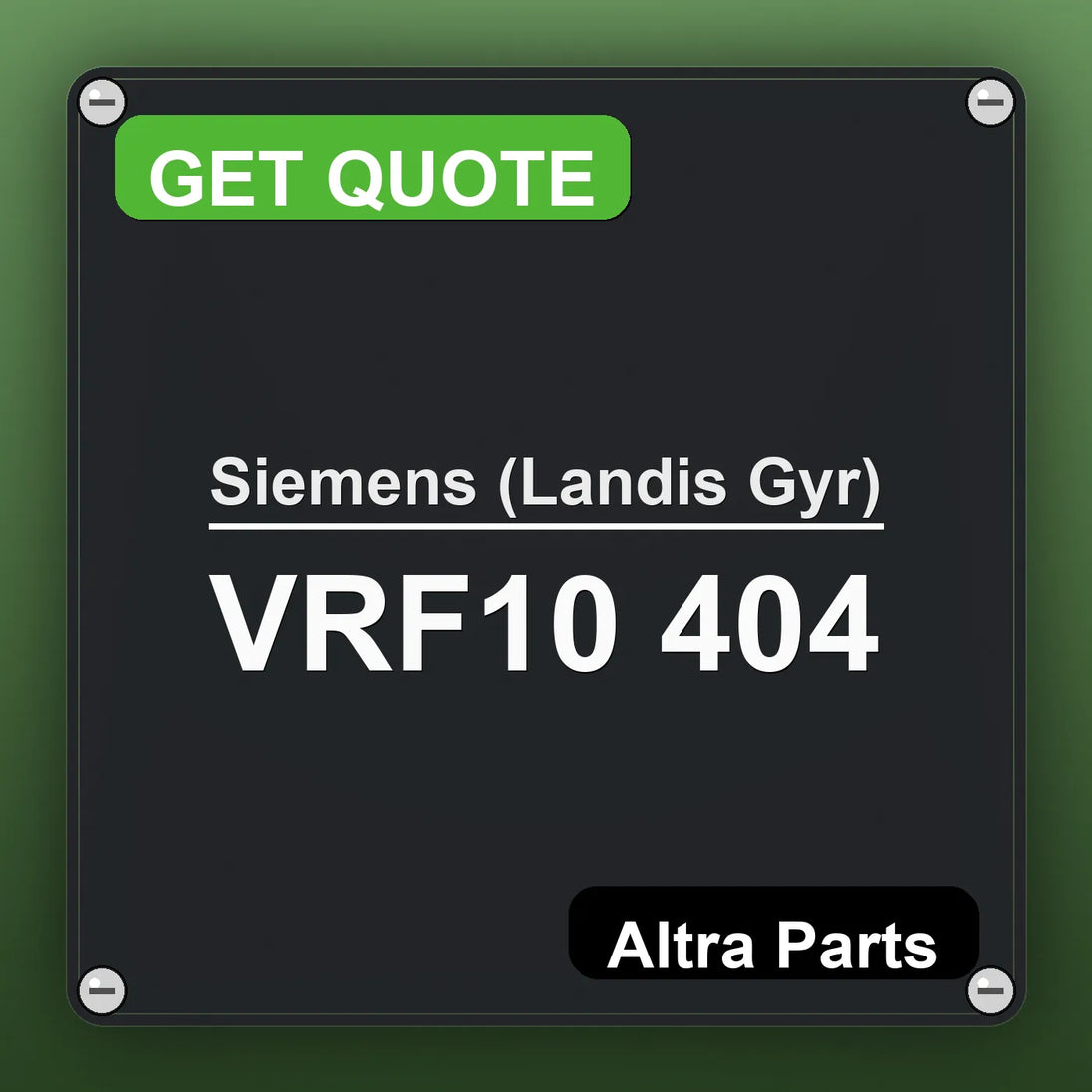 Siemens (Landis Gyr) VRF10 404 industrial nameplate style image – Altra Parts. GET QUOTE.