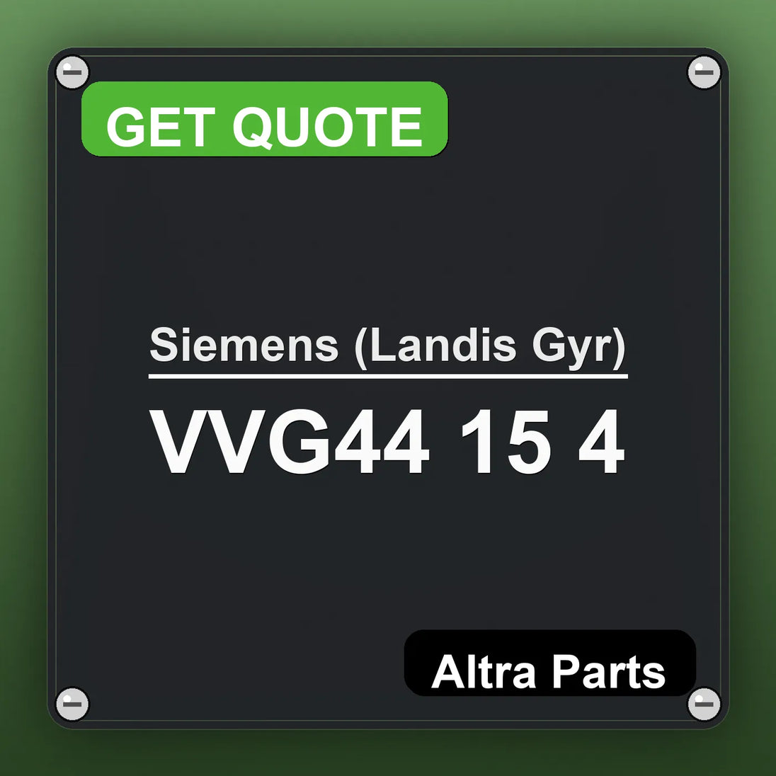 Siemens (Landis Gyr) VVG44 15 4 industrial nameplate style image – Altra Parts. GET QUOTE.