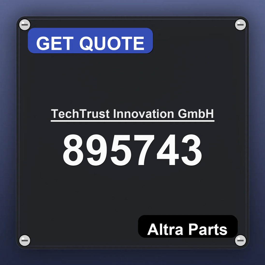 TechTrust Innovation GmbH 895743 industrial nameplate style image – Altra Parts. GET QUOTE.