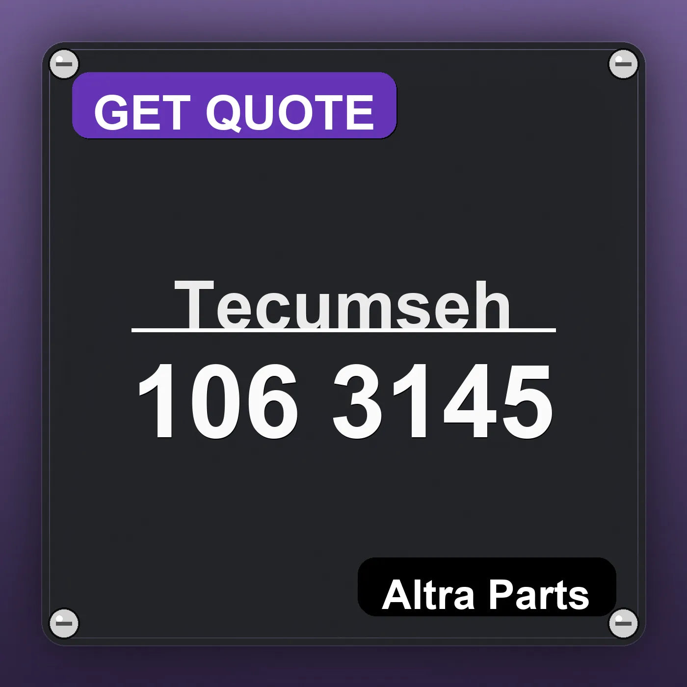 Tecumseh 106 3145 industrial nameplate style image – Altra Parts. GET QUOTE.