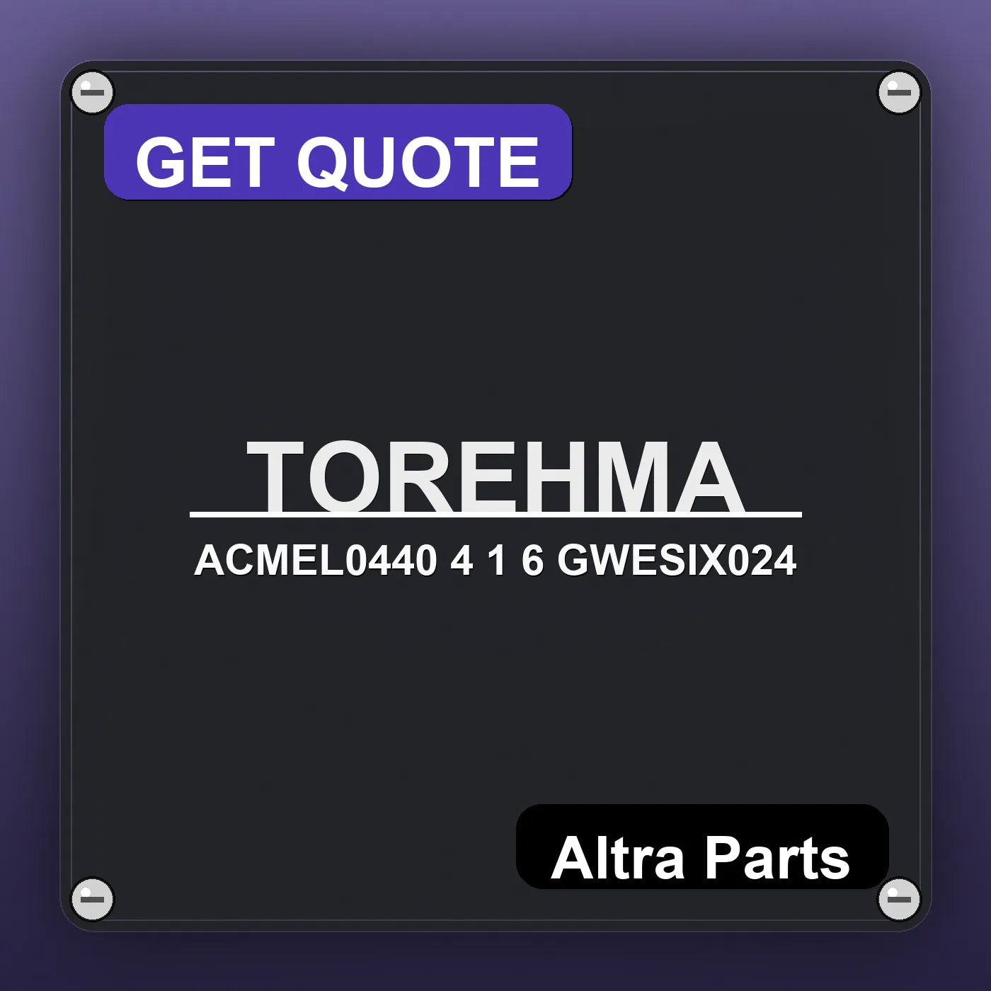TOREHMA ACMEL0440 4 1 6 GWESIX024 industrial nameplate style image – Altra Parts. GET QUOTE.