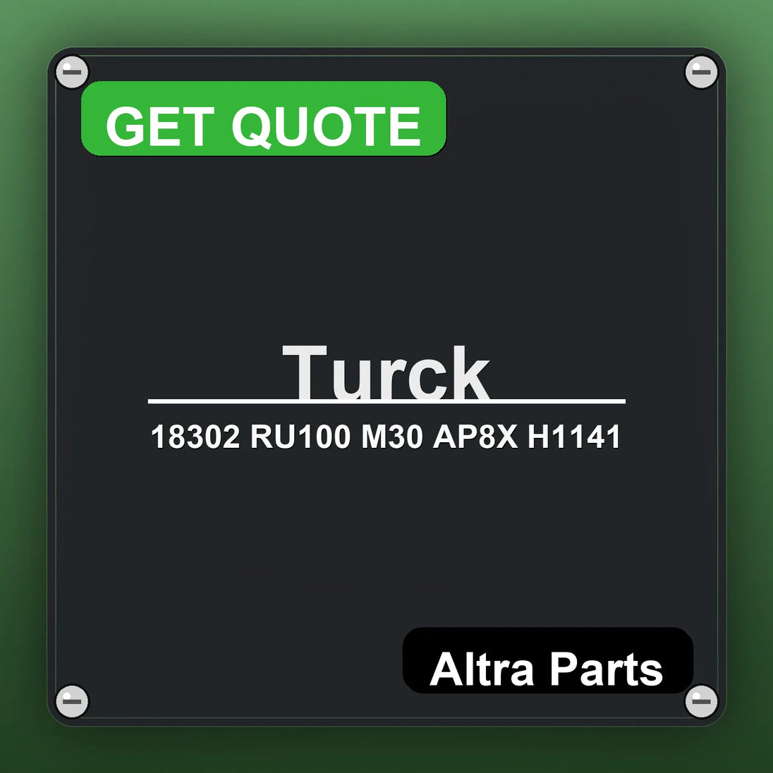Turck 18302 RU100 M30 AP8X H1141 industrial nameplate style image – Altra Parts. GET QUOTE.
