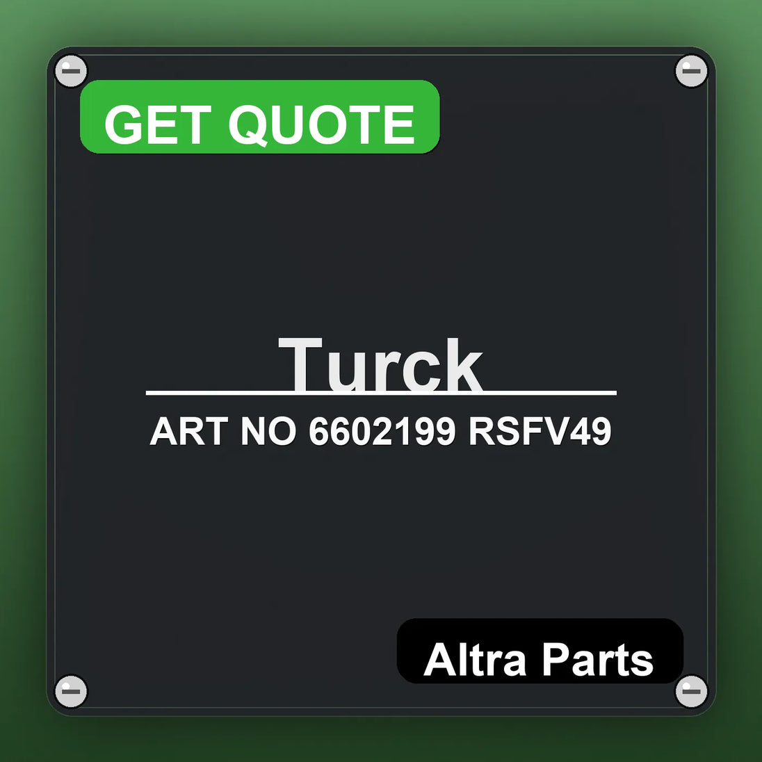 Turck ART NO 6602199 RSFV49 industrial nameplate style image – Altra Parts. GET QUOTE.