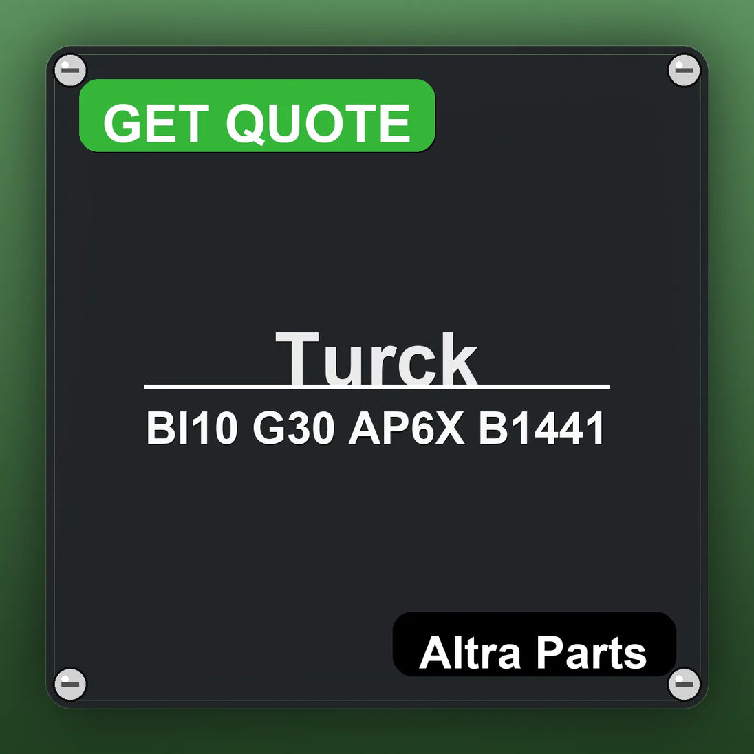 Turck BI10 G30 AP6X B1441 industrial nameplate style image – Altra Parts. GET QUOTE.