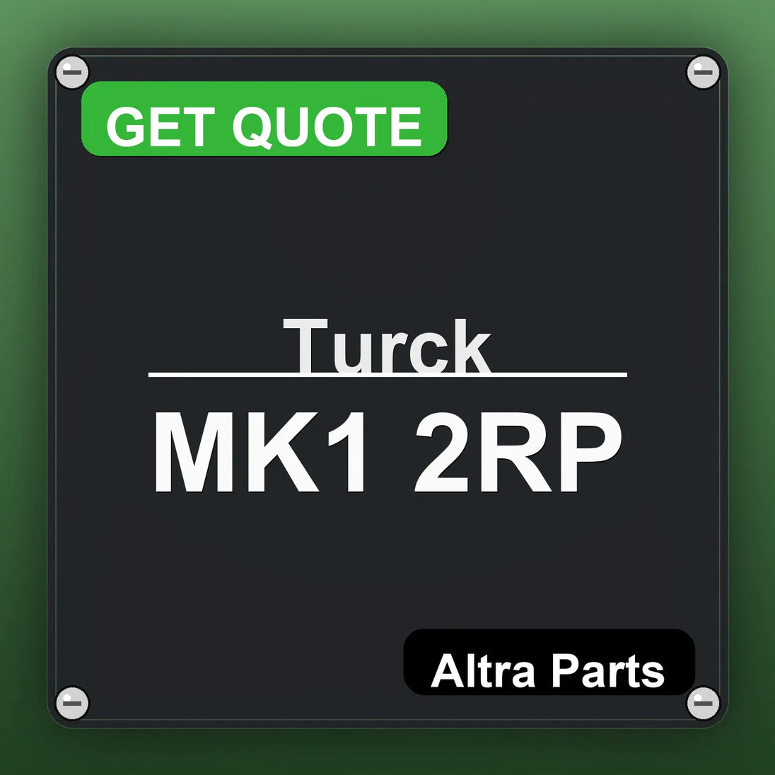 Turck MK1 2RP industrial nameplate style image – Altra Parts. GET QUOTE.