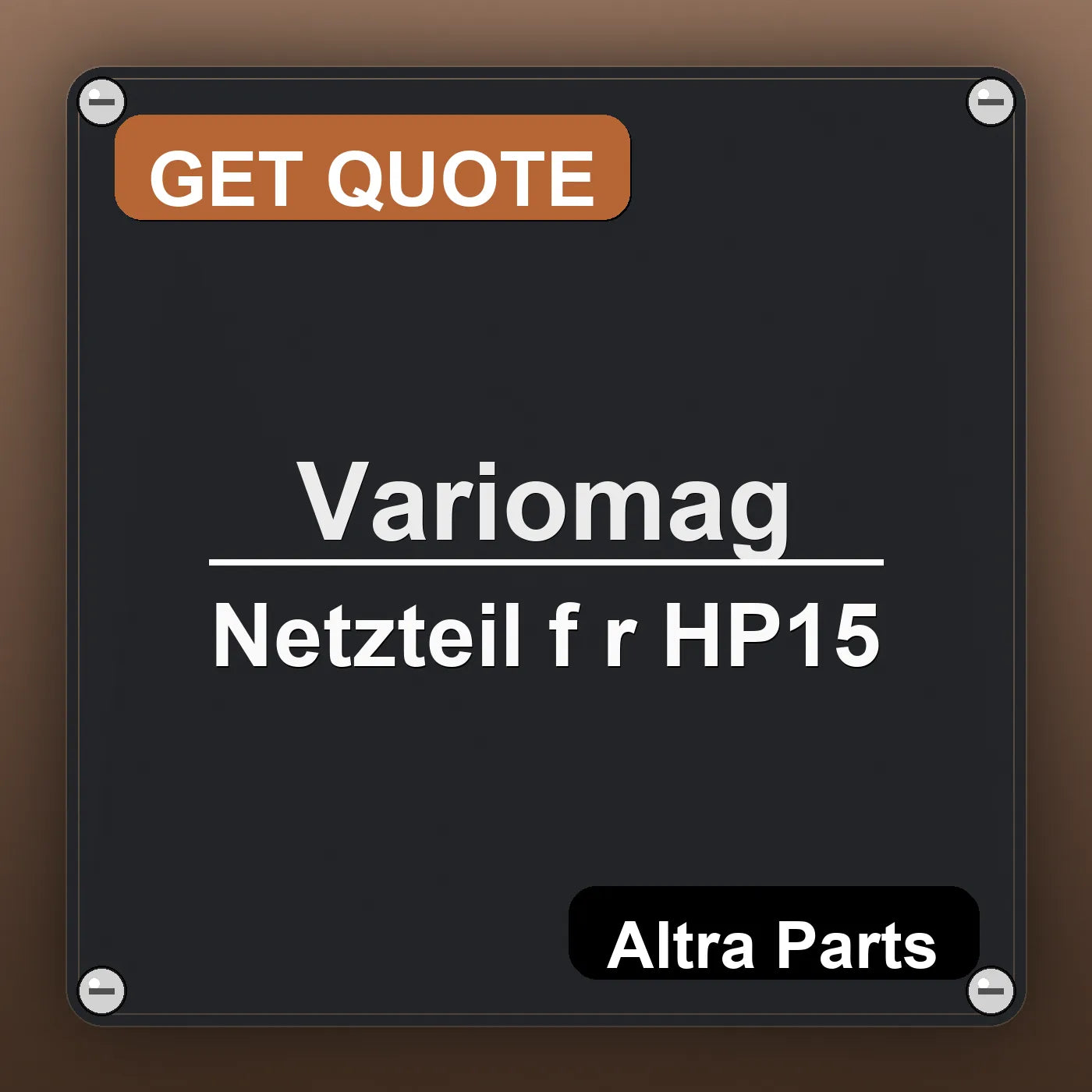 Variomag Netzteil f r HP15 industrial nameplate style image – Altra Parts. GET QUOTE.