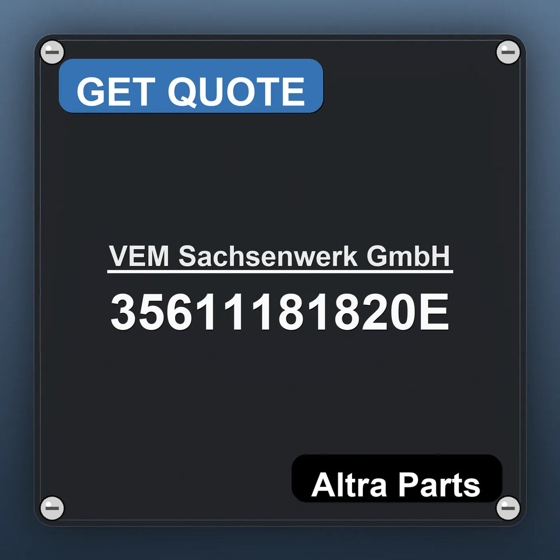 VEM Sachsenwerk GmbH 35611181820E industrial nameplate style image – Altra Parts. GET QUOTE.