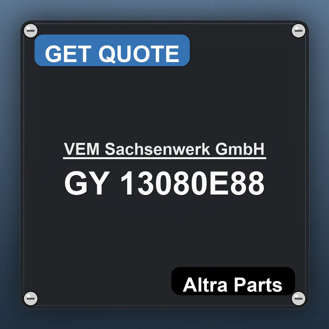 VEM Sachsenwerk GmbH GY 13080E88 industrial nameplate style image – Altra Parts. GET QUOTE.
