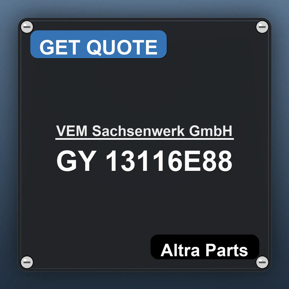 VEM Sachsenwerk GmbH GY 13116E88 industrial nameplate style image – Altra Parts. GET QUOTE.