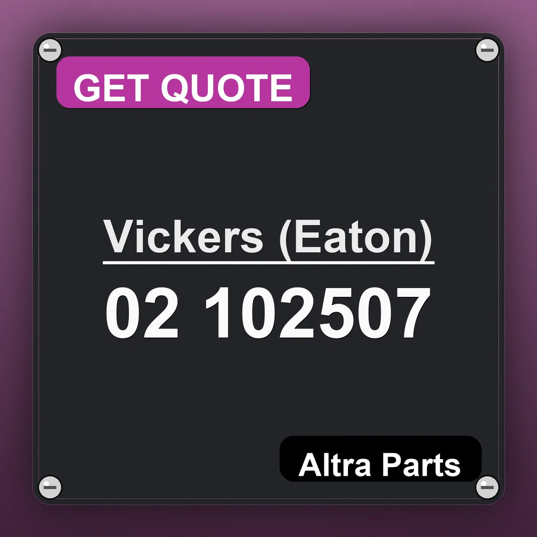 Vickers (Eaton) 02 102507 industrial nameplate style image – Altra Parts. GET QUOTE.