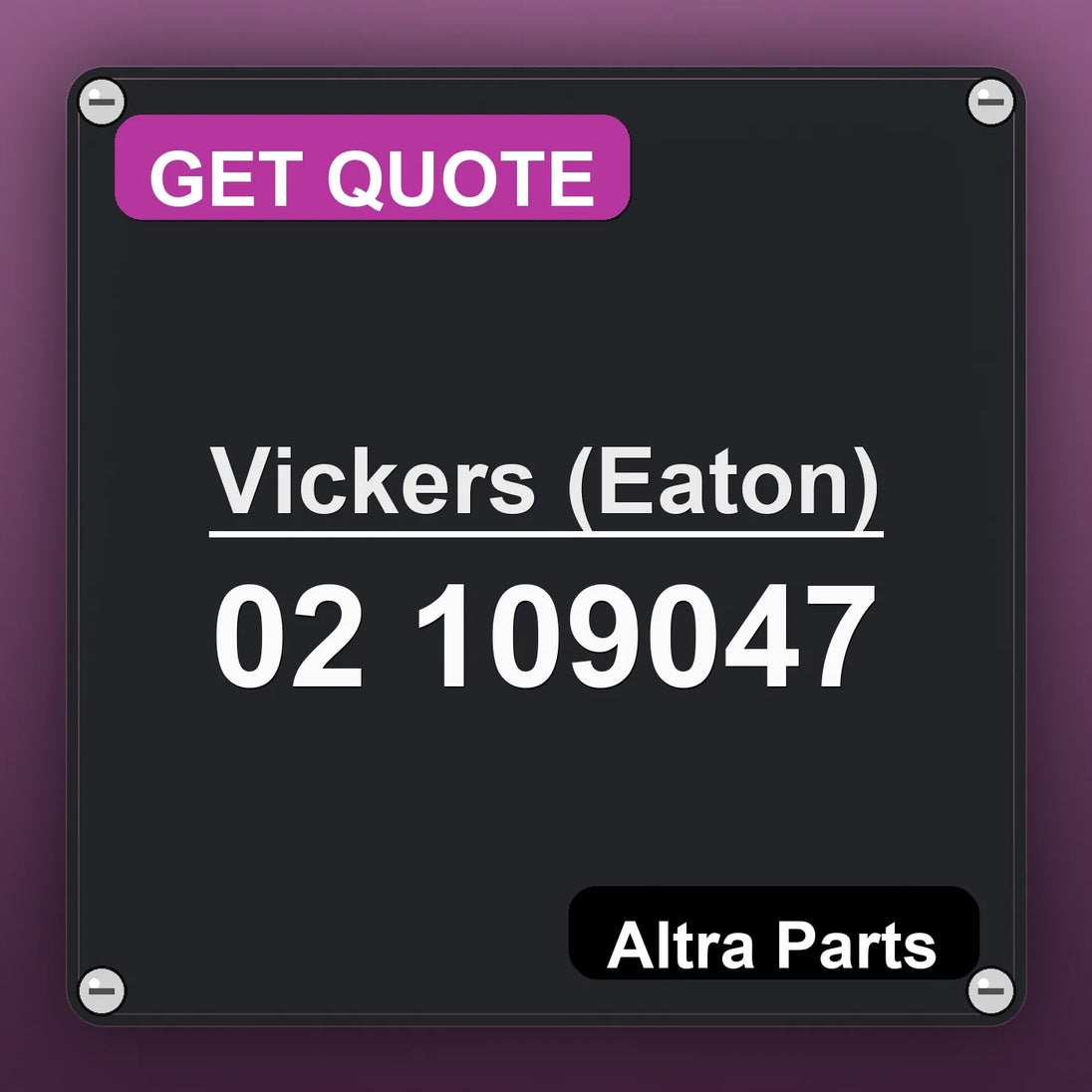 Vickers (Eaton) 02 109047 industrial nameplate style image – Altra Parts. GET QUOTE.