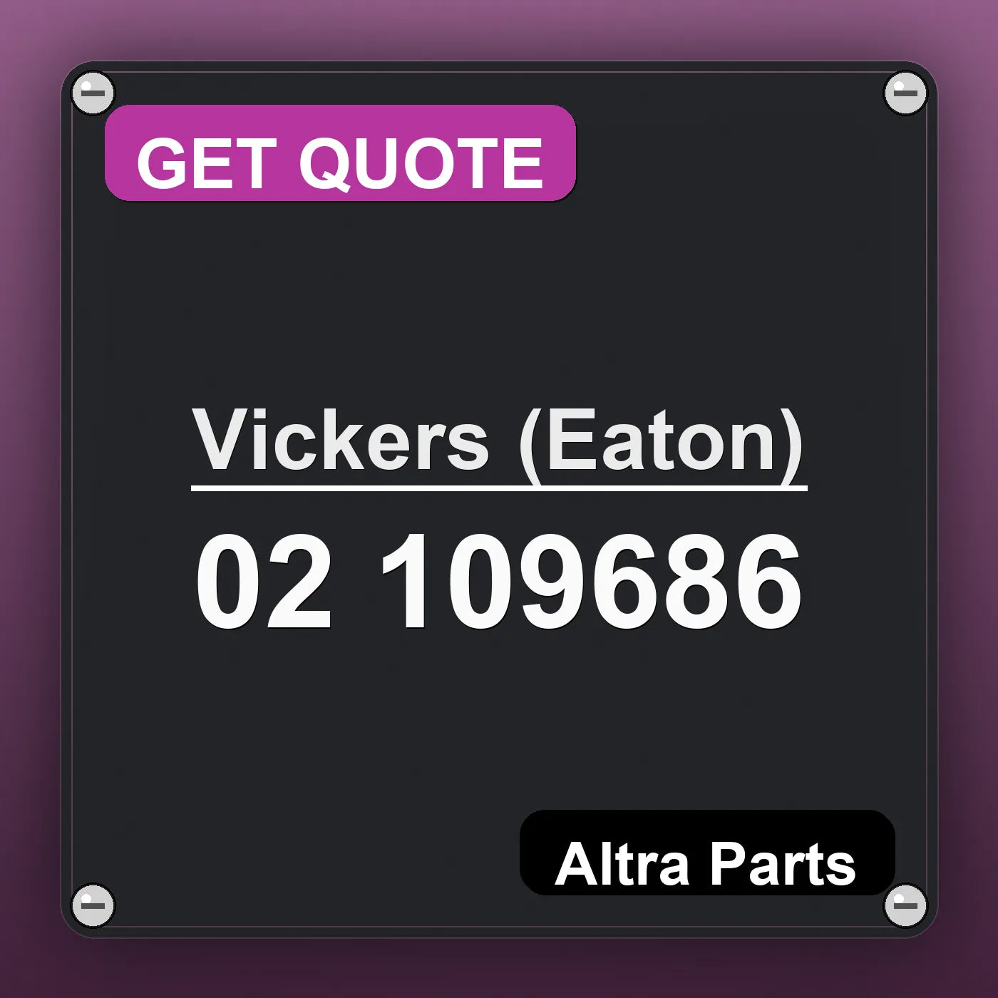 Vickers (Eaton) 02 109686 industrial nameplate style image – Altra Parts. GET QUOTE.