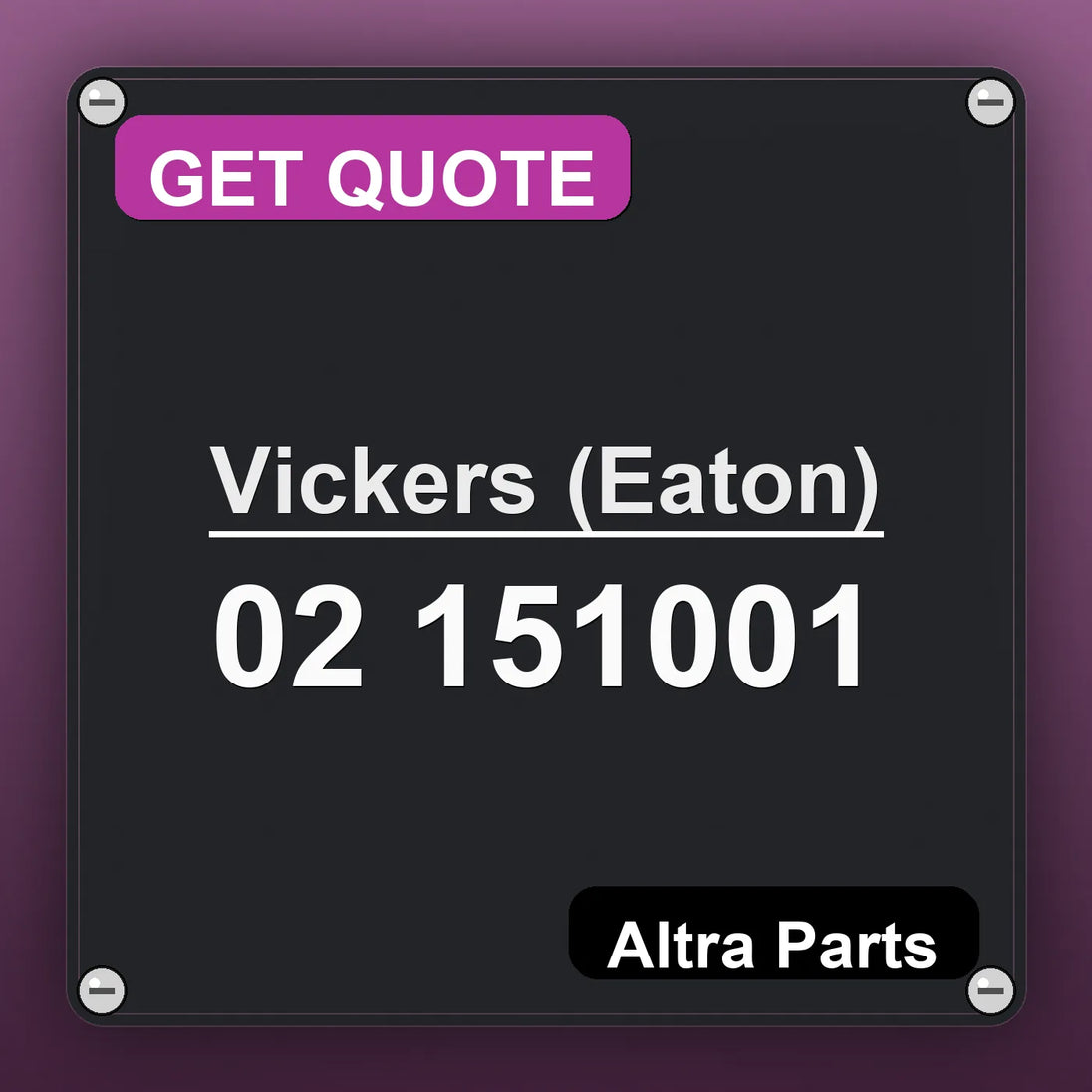 Vickers (Eaton) 02 151001 industrial nameplate style image – Altra Parts. GET QUOTE.