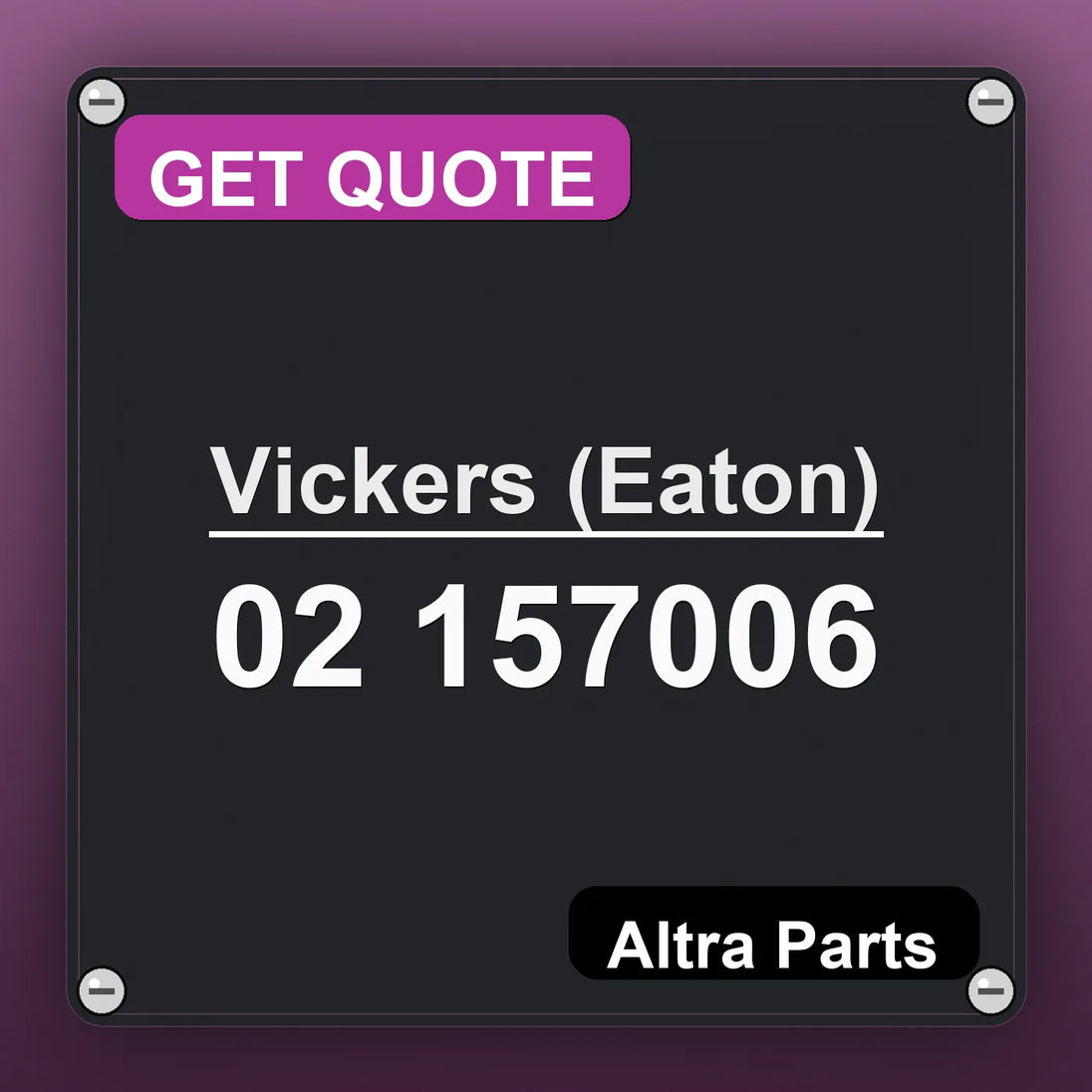 Vickers (Eaton) 02 157006 industrial nameplate style image – Altra Parts. GET QUOTE.