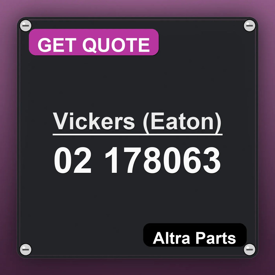 Vickers (Eaton) 02 178063 industrial nameplate style image – Altra Parts. GET QUOTE.