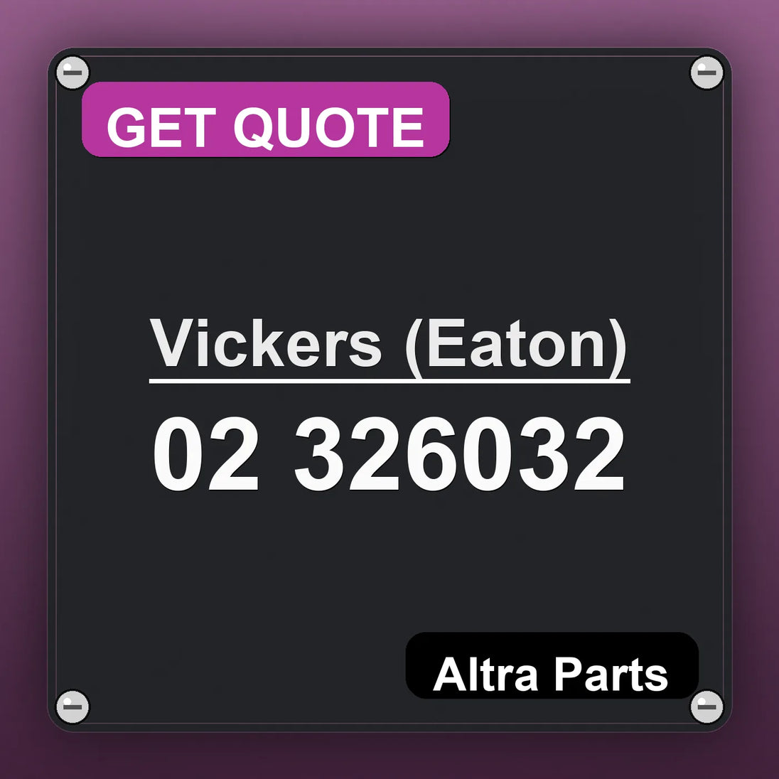 Vickers (Eaton) 02 326032 industrial nameplate style image – Altra Parts. GET QUOTE.