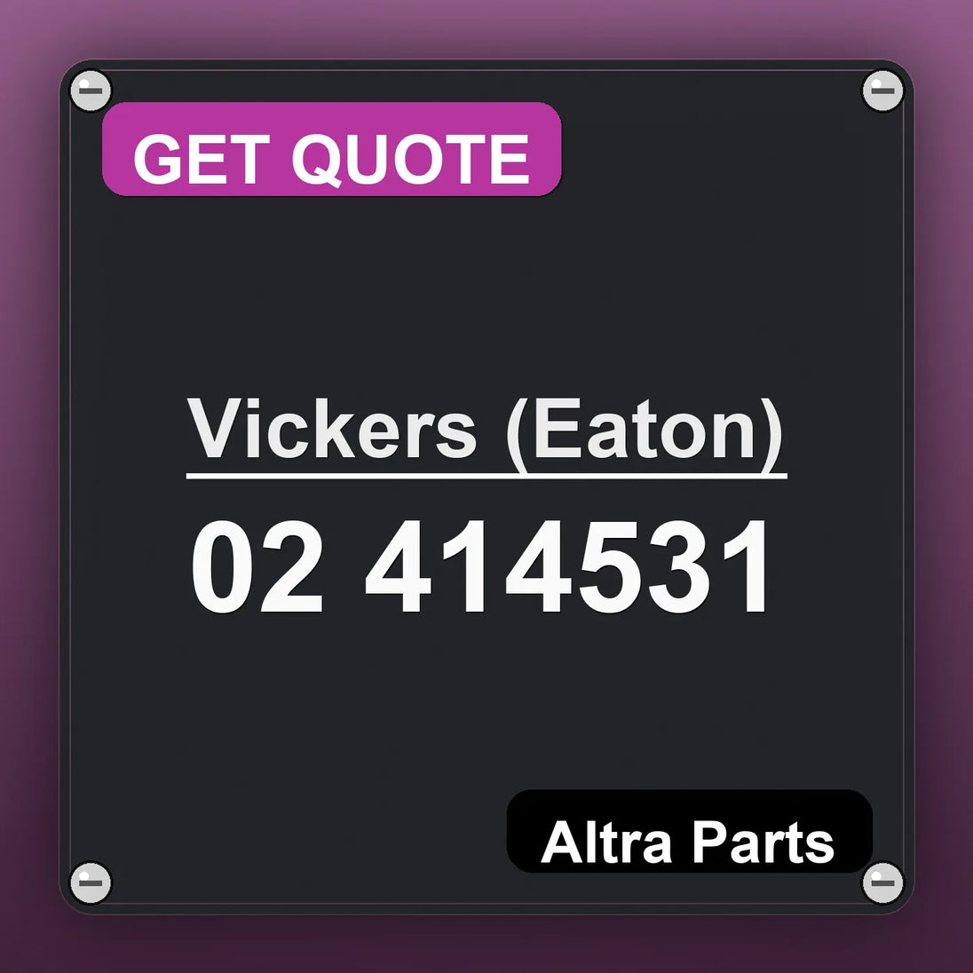 Vickers (Eaton) 02 414531 industrial nameplate style image – Altra Parts. GET QUOTE.