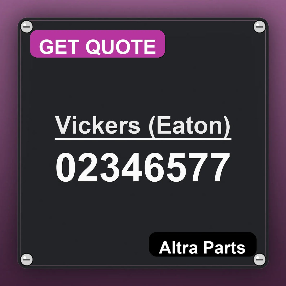 Vickers (Eaton) 02346577 industrial nameplate style image – Altra Parts. GET QUOTE.