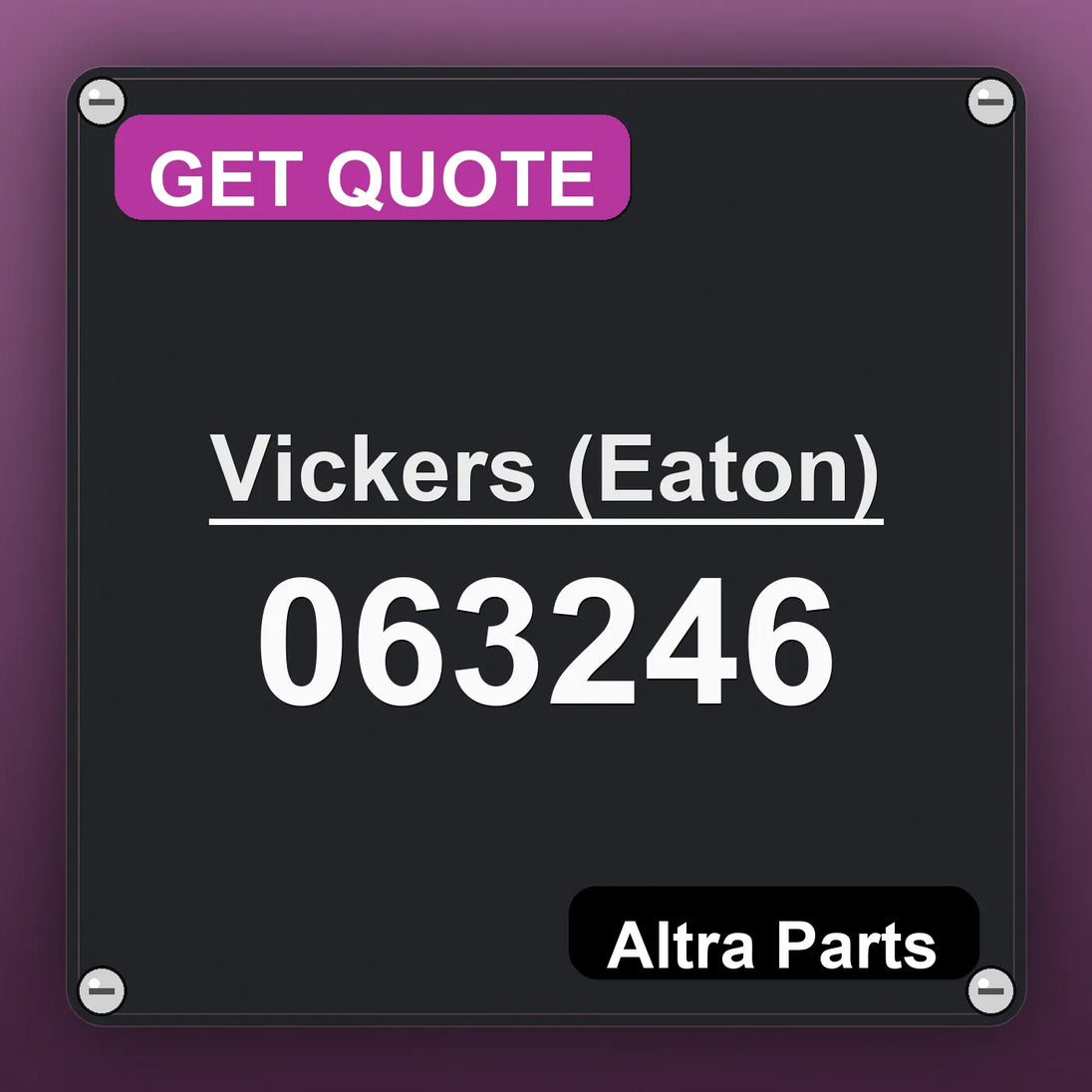 Vickers (Eaton) 063246 industrial nameplate style image – Altra Parts. GET QUOTE.