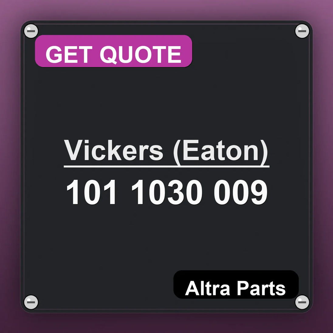Vickers (Eaton) 101 1030 009 industrial nameplate style image – Altra Parts. GET QUOTE.