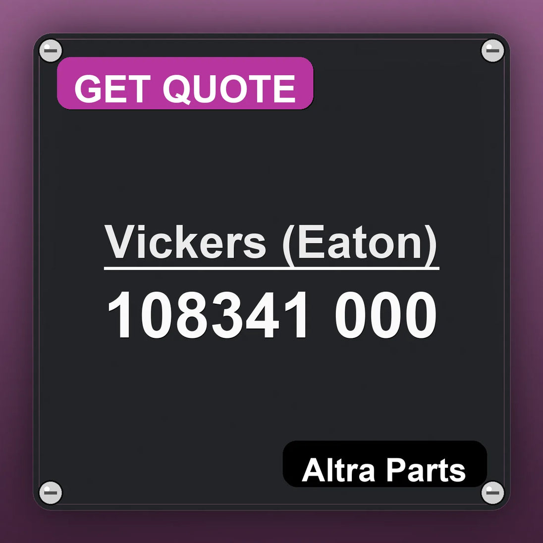 Vickers (Eaton) 108341 000 industrial nameplate style image – Altra Parts. GET QUOTE.