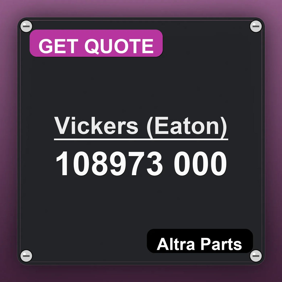 Vickers (Eaton) 108973 000 industrial nameplate style image – Altra Parts. GET QUOTE.