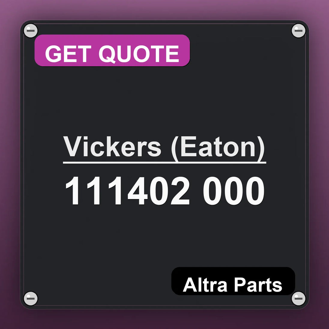 Vickers (Eaton) 111402 000 industrial nameplate style image – Altra Parts. GET QUOTE.