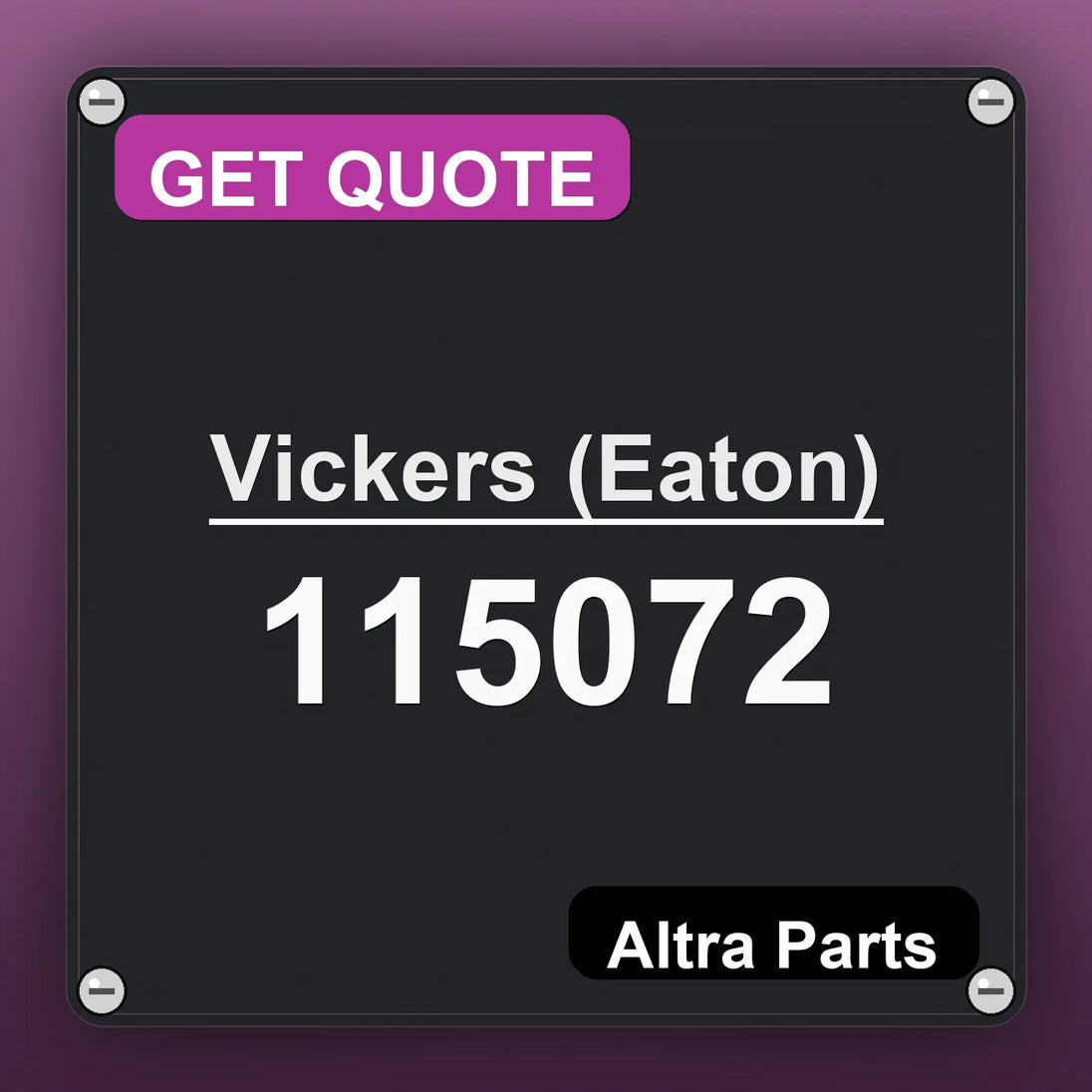 Vickers (Eaton) 115072 industrial nameplate style image – Altra Parts. GET QUOTE.