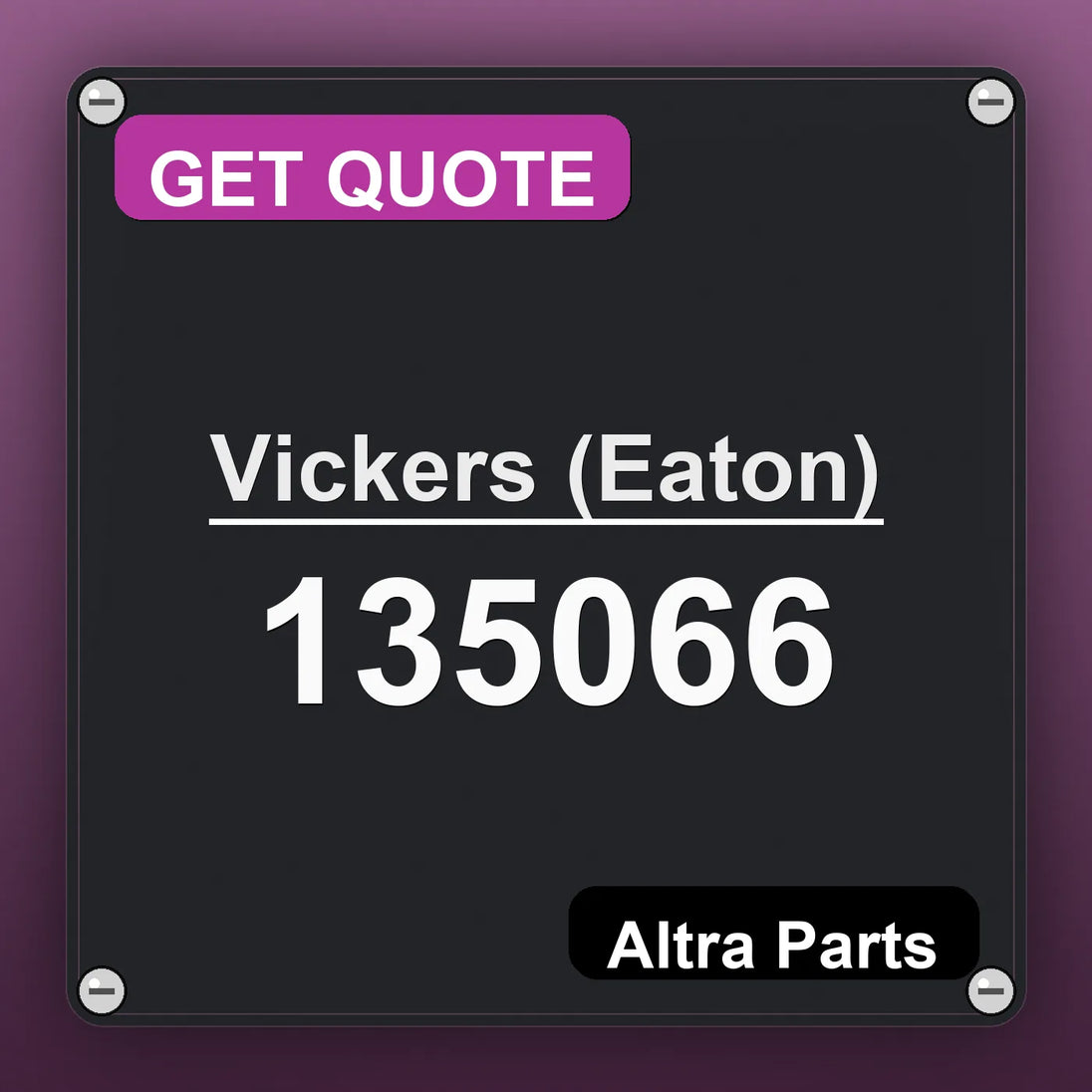Vickers (Eaton) 135066 industrial nameplate style image – Altra Parts. GET QUOTE.