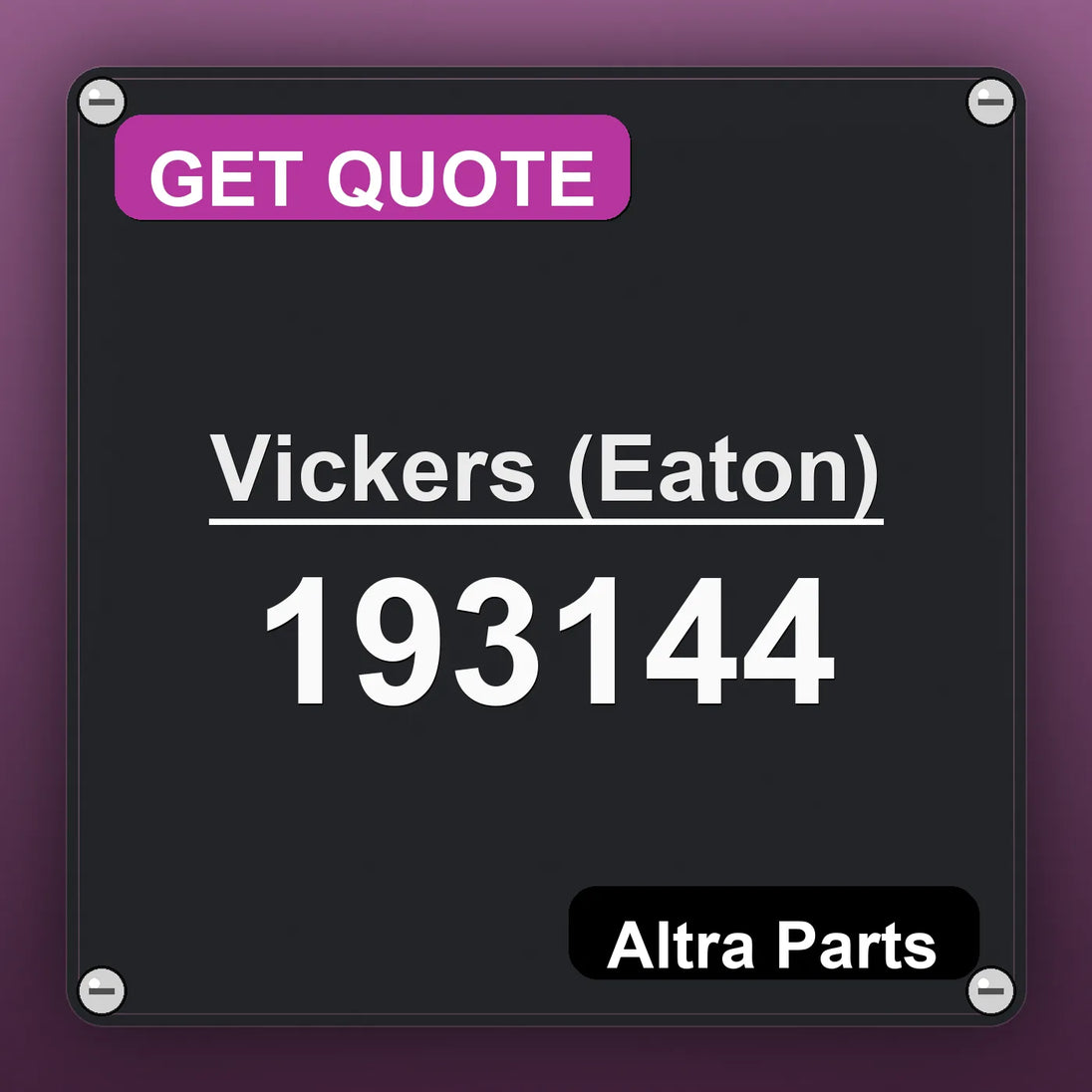 Vickers (Eaton) 193144 industrial nameplate style image – Altra Parts. GET QUOTE.