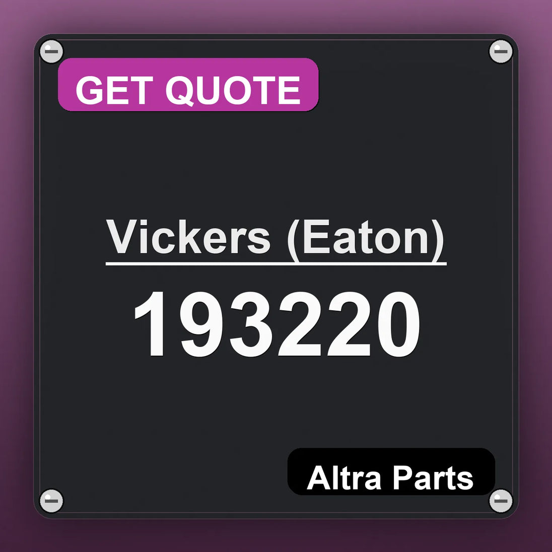 Vickers (Eaton) 193220 industrial nameplate style image – Altra Parts. GET QUOTE.