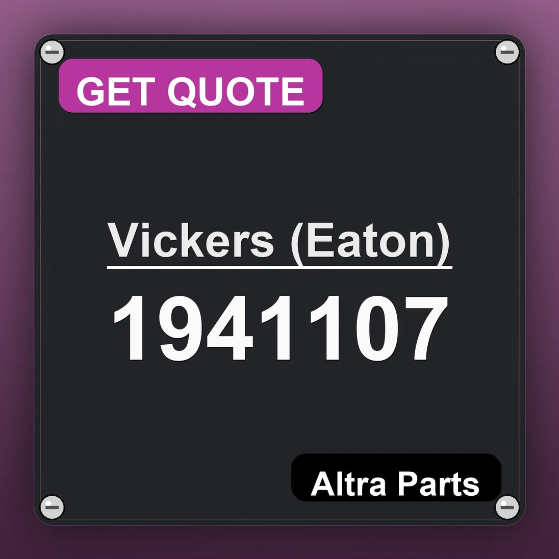 Vickers (Eaton) 1941107 industrial nameplate style image – Altra Parts. GET QUOTE.