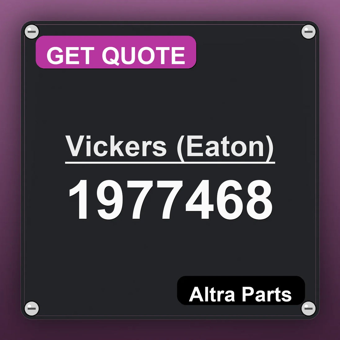 Vickers (Eaton) 1977468 industrial nameplate style image – Altra Parts. GET QUOTE.