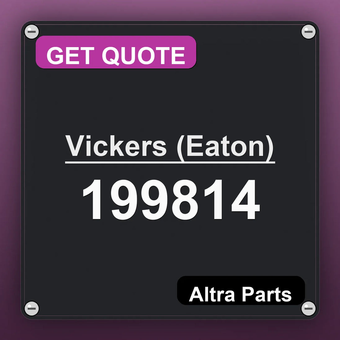 Vickers (Eaton) 199814 industrial nameplate style image – Altra Parts. GET QUOTE.