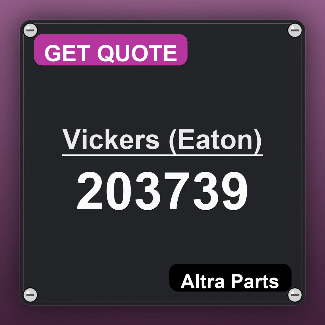 Vickers (Eaton) 203739 industrial nameplate style image – Altra Parts. GET QUOTE.