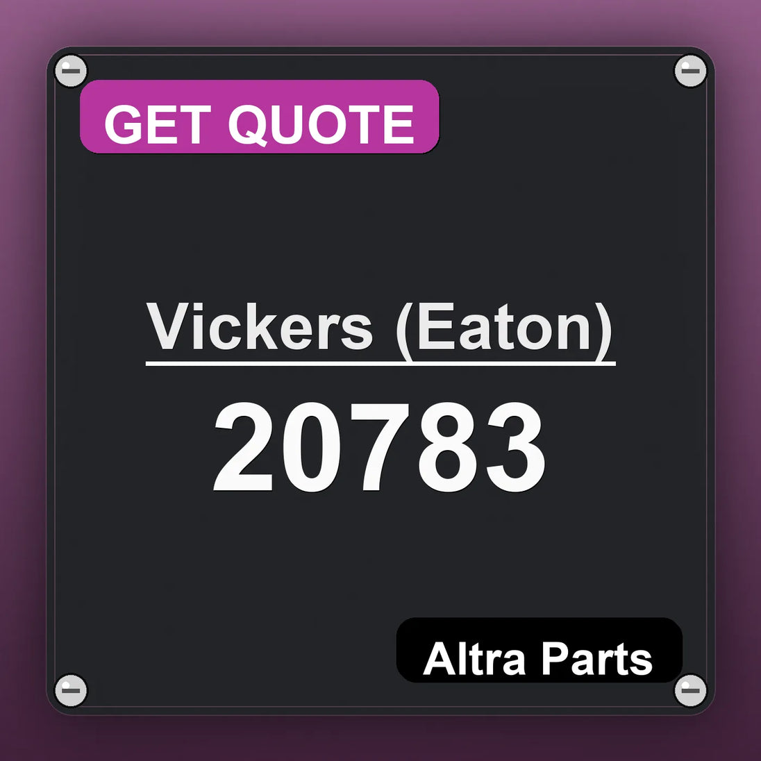 Vickers (Eaton) 20783 industrial nameplate style image – Altra Parts. GET QUOTE.