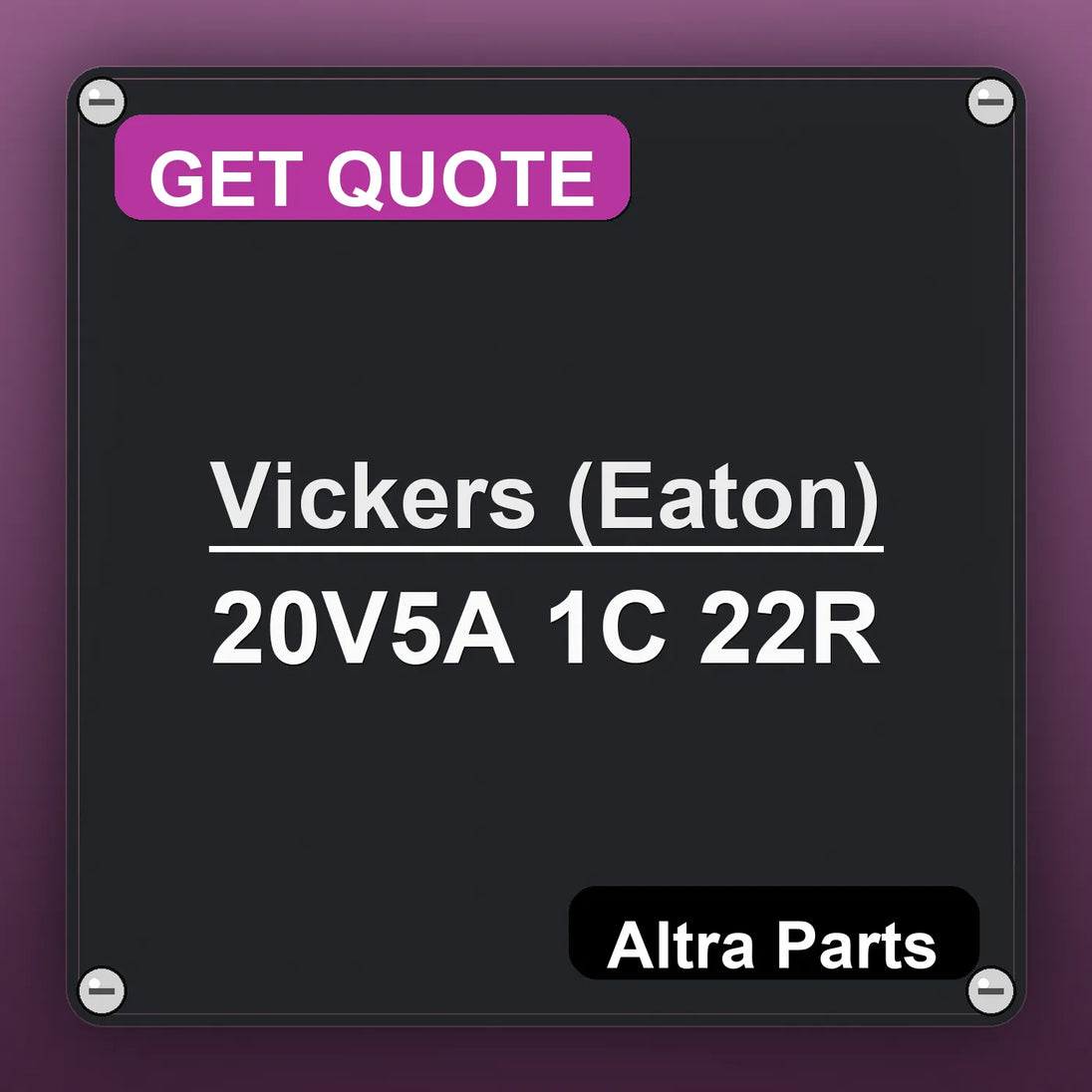 Vickers (Eaton) 20V5A 1C 22R industrial nameplate style image – Altra Parts. GET QUOTE.