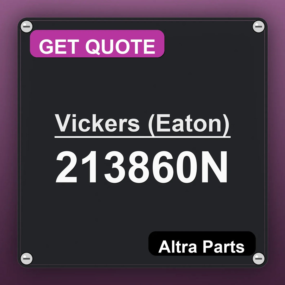 Vickers (Eaton) 213860N industrial nameplate style image – Altra Parts. GET QUOTE.
