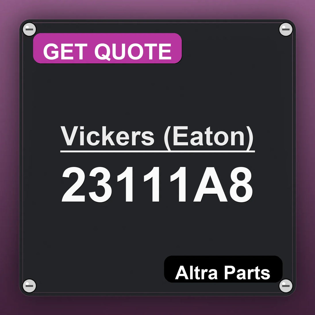 Vickers (Eaton) 23111A8 industrial nameplate style image – Altra Parts. GET QUOTE.