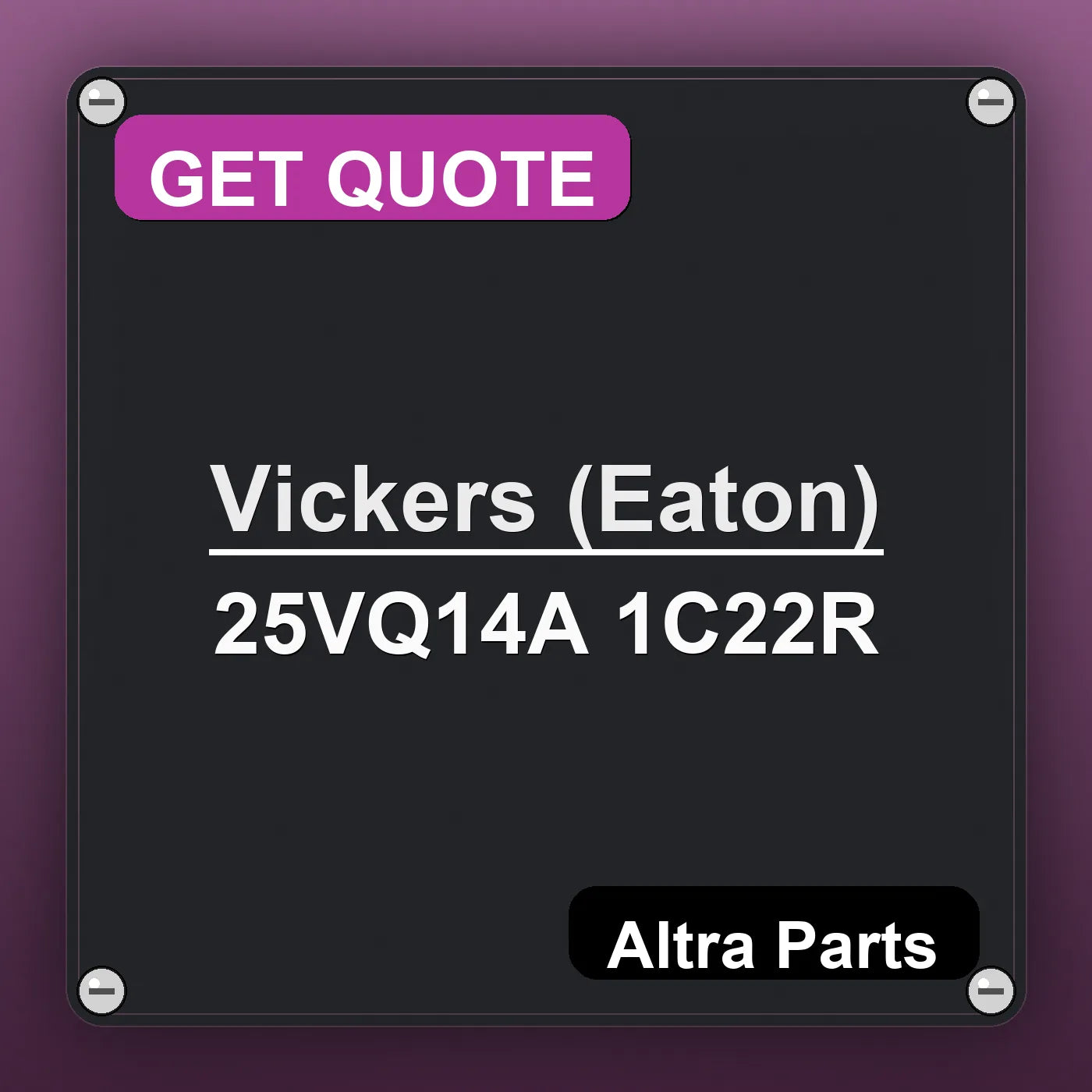 Vickers (Eaton) 25VQ14A 1C22R industrial nameplate style image – Altra Parts. GET QUOTE.