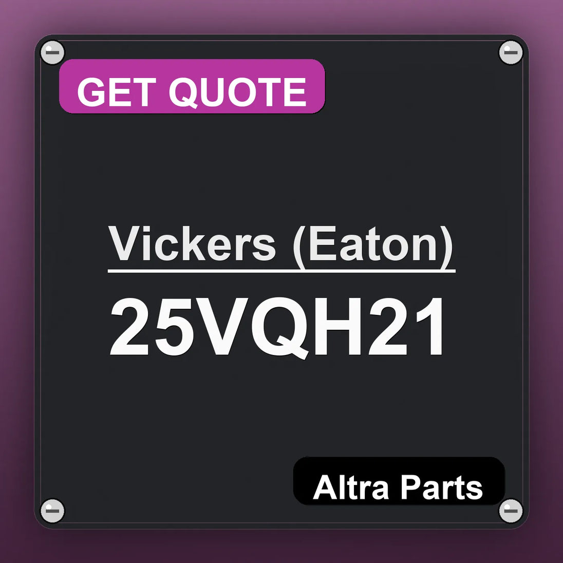 Vickers (Eaton) 25VQH21 industrial nameplate style image – Altra Parts. GET QUOTE.