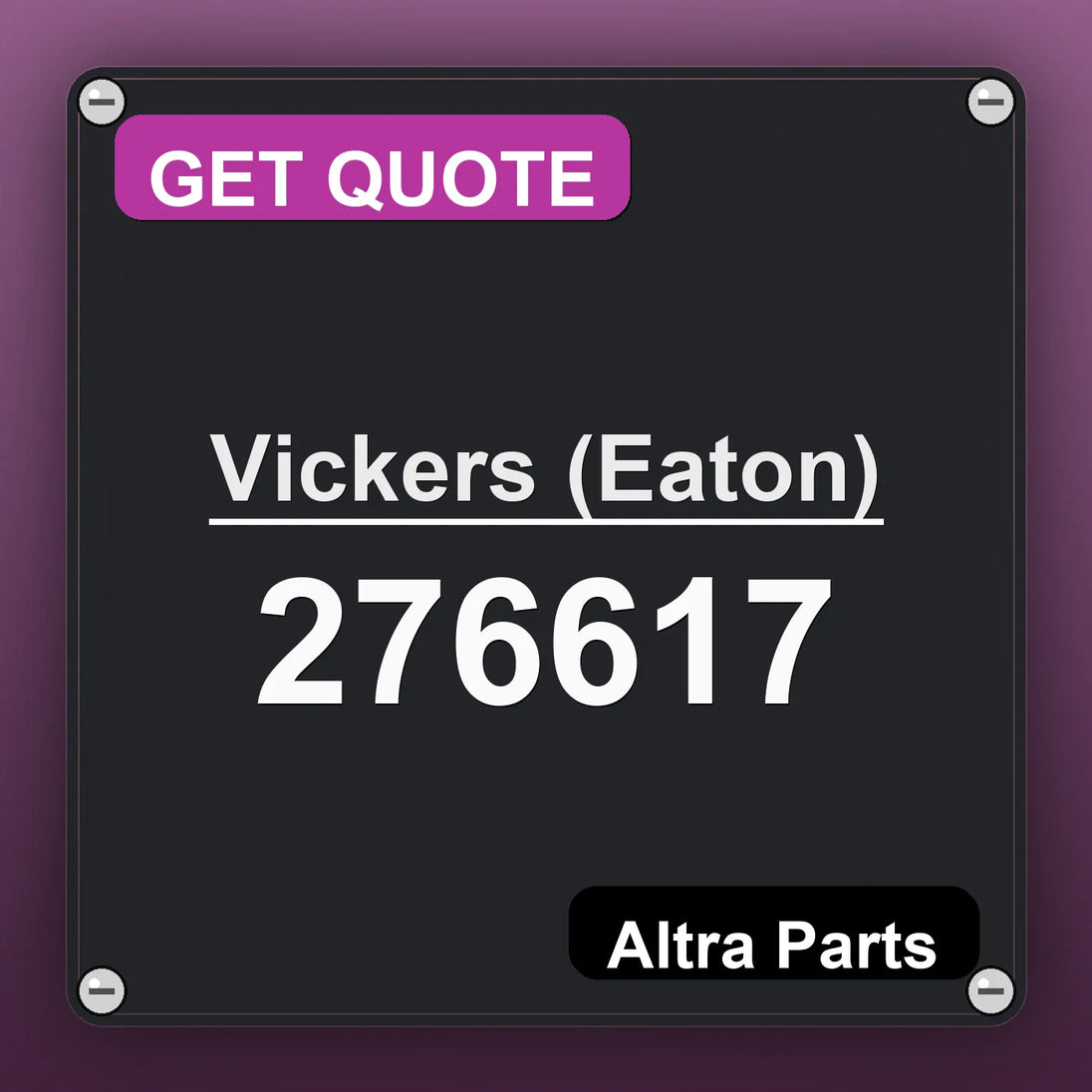 Vickers (Eaton) 276617 industrial nameplate style image – Altra Parts. GET QUOTE.