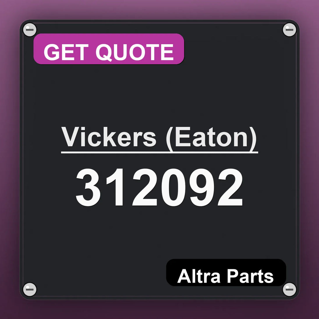 Vickers (Eaton) 312092 industrial nameplate style image – Altra Parts. GET QUOTE.