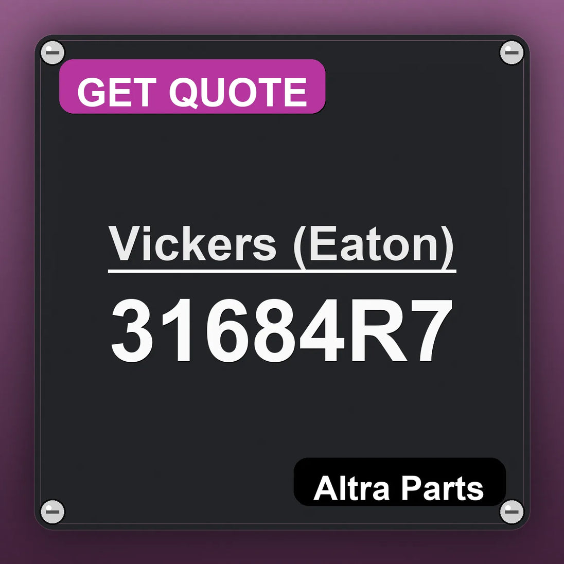 Vickers (Eaton) 31684R7 industrial nameplate style image – Altra Parts. GET QUOTE.