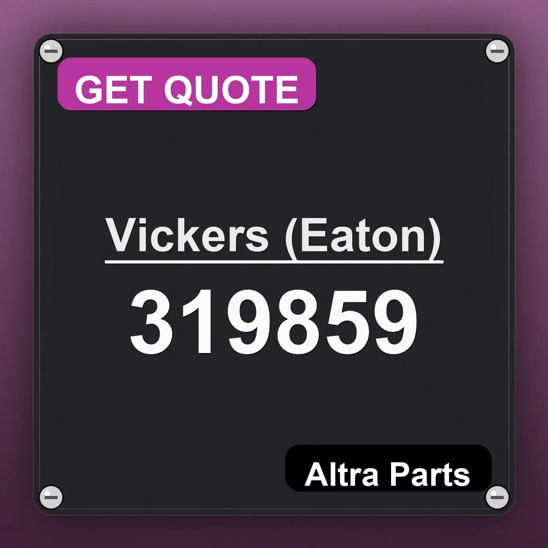 Vickers (Eaton) 319859 industrial nameplate style image – Altra Parts. GET QUOTE.