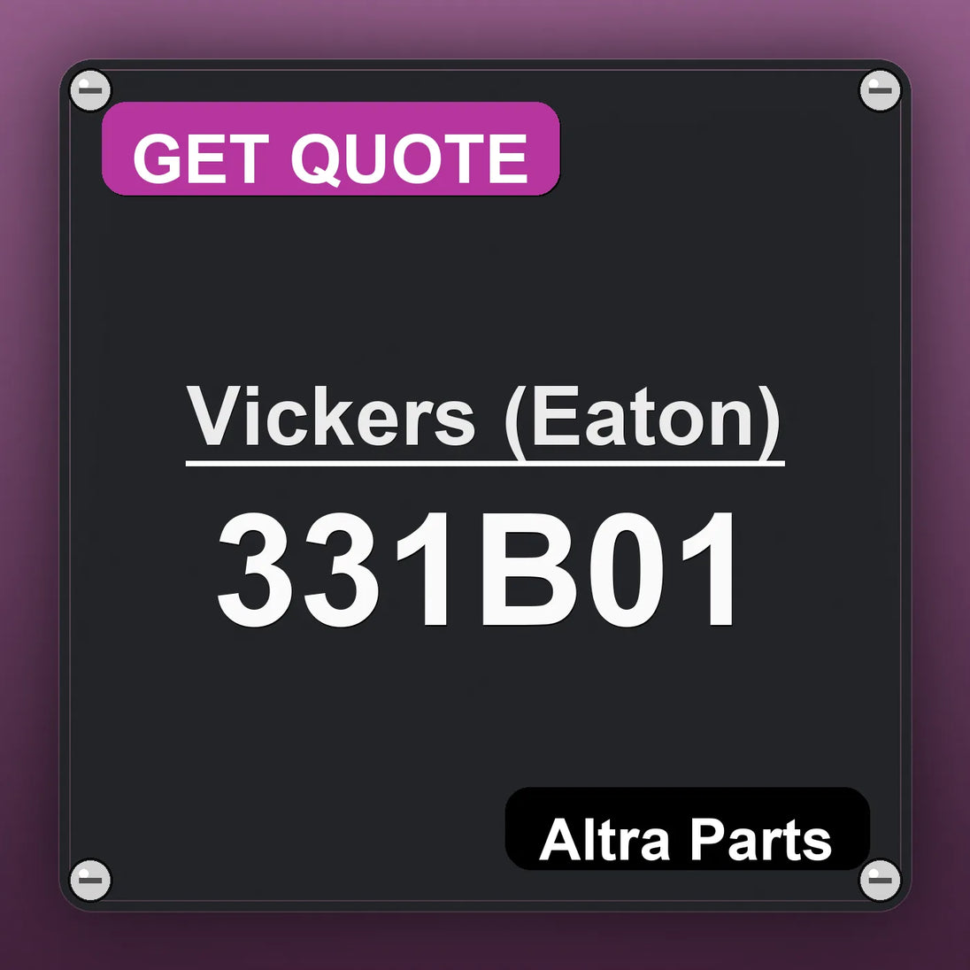 Vickers (Eaton) 331B01 industrial nameplate style image – Altra Parts. GET QUOTE.