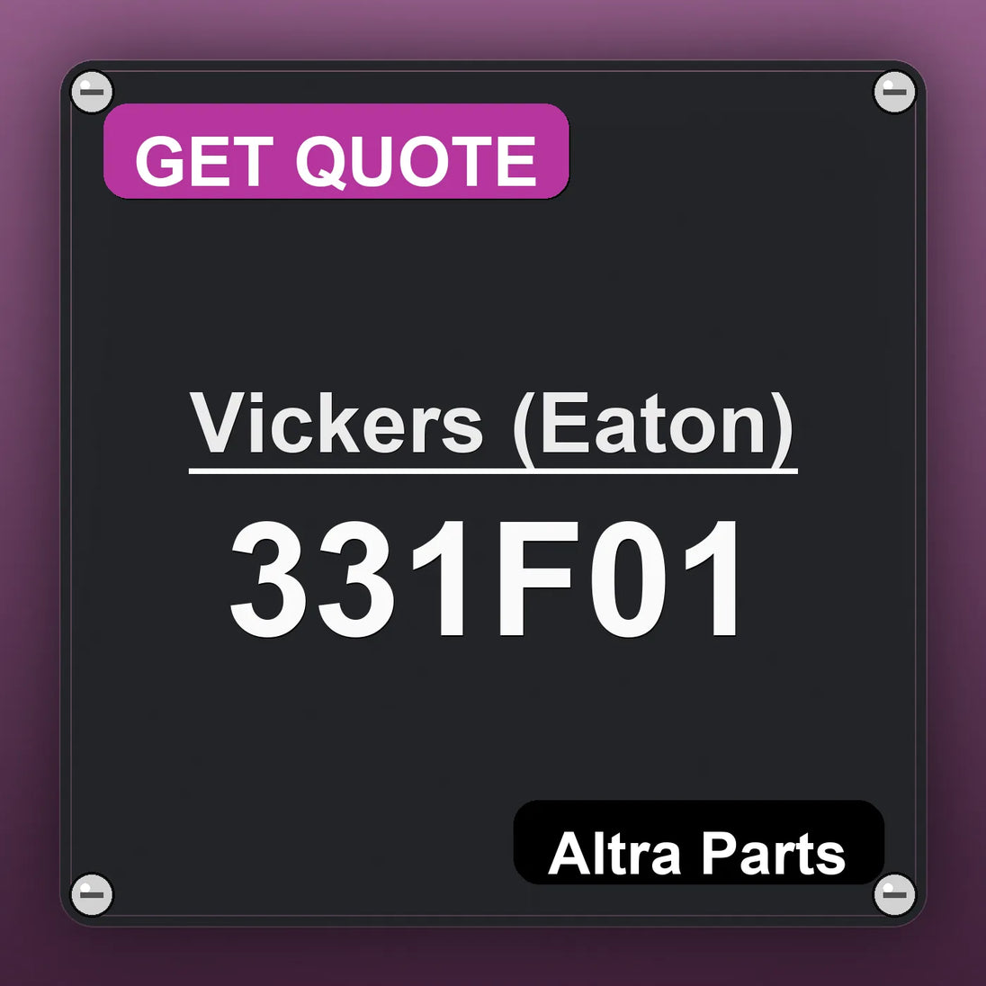 Vickers (Eaton) 331F01 industrial nameplate style image – Altra Parts. GET QUOTE.
