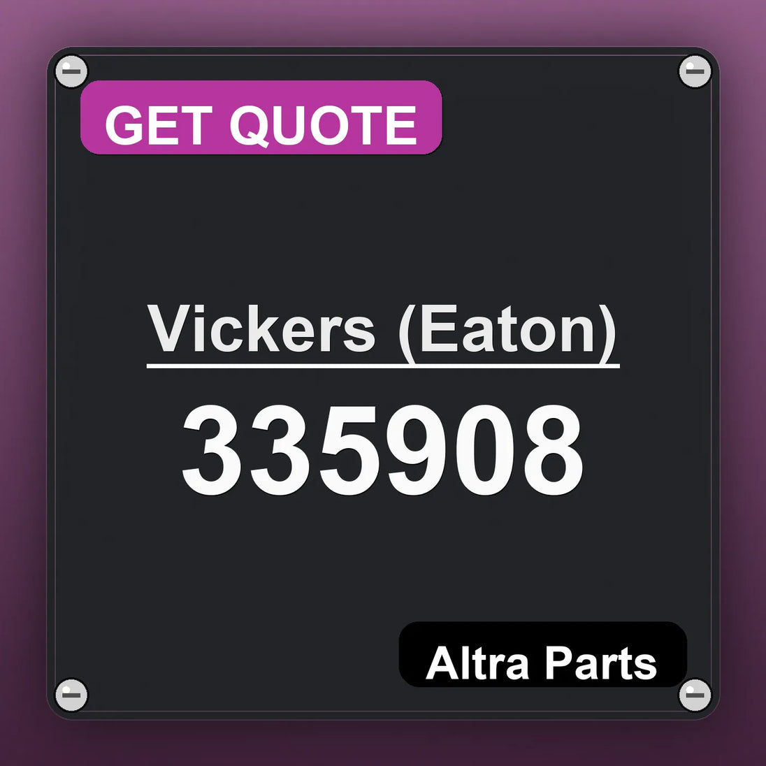 Vickers (Eaton) 335908 industrial nameplate style image – Altra Parts. GET QUOTE.
